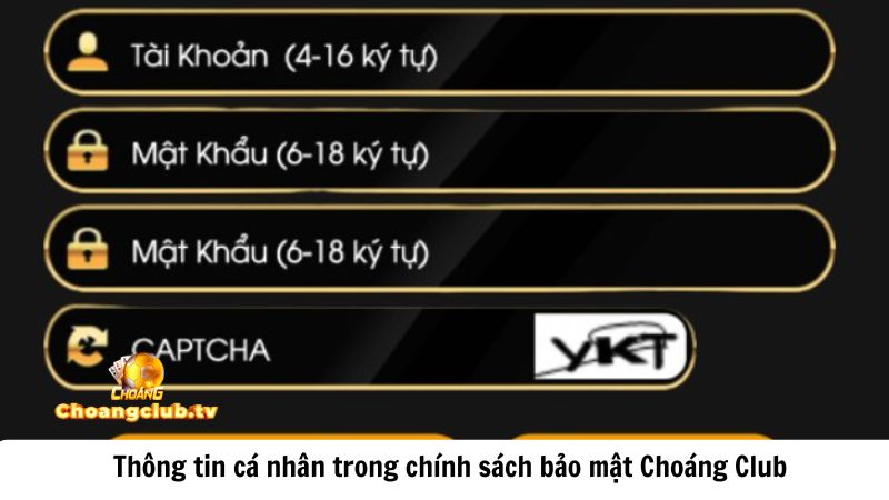 Thông tin cá nhân trong chính sách bảo mật Choáng Club