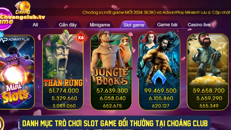 Kho game slot đổi thưởng khủng tại ChoangClub