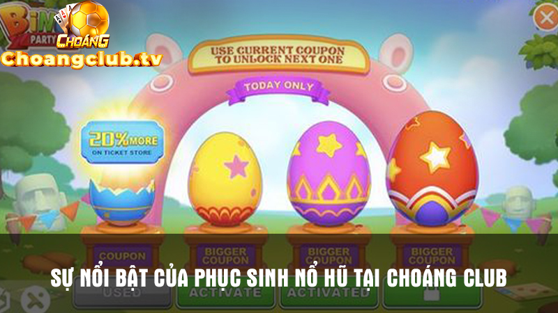 Sự nổi bật của Phục Sinh Nổ Hũ tại Choáng Club